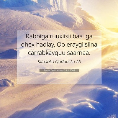 Picture 07 - Samuu'eel Labaad 23:2 SOM - Rabbiga ruuxiisii baa iga dhex hadlay, Oo - Bible Verse Picture