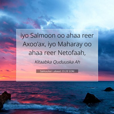 Picture 07 - Samuu'eel Labaad 23:28 SOM - iyo Salmoon oo ahaa reer Axoo'ax, iyo Maharay oo - Bible Verse Picture