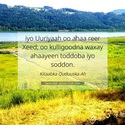 Picture 07 - Samuu'eel Labaad 23:39 SOM - iyo Uuriyaah oo ahaa reer Xeed; oo kulligoodna - Bible Verse Picture