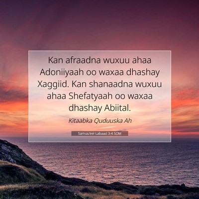 Picture 07 - Samuu'eel Labaad 3:4 SOM - Kan afraadna wuxuu ahaa Adoniiyaah oo waxaa - Bible Verse Picture