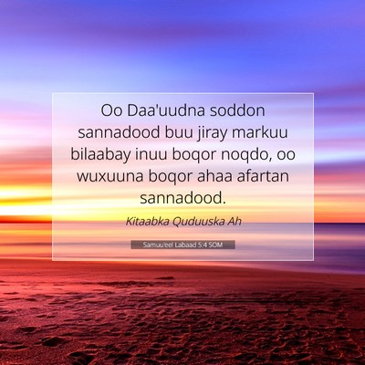 Picture 07 - Samuu'eel Labaad 5:4 SOM - Oo Daa'uudna soddon sannadood buu jiray markuu - Bible Verse Picture