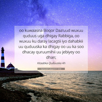 Picture 07 - Samuu'eel Labaad 8:11 SOM - oo kuwaasna Boqor Daa'uud wuxuu quduus uga dhigay - Bible Verse Picture