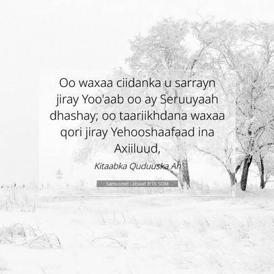 Picture 07 - Samuu'eel Labaad 8:16 SOM - Oo waxaa ciidanka u sarrayn jiray Yoo'aab oo ay - Bible Verse Picture