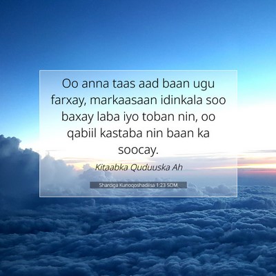 Picture 07 - Sharciga Kunoqoshadiisa 1:23 SOM - Oo anna taas aad baan ugu farxay, markaasaan - Bible Verse Picture