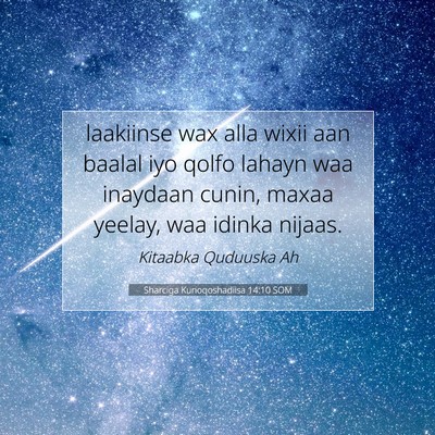 Picture 07 - Sharciga Kunoqoshadiisa 14:10 SOM - laakiinse wax alla wixii aan baalal iyo qolfo - Bible Verse Picture