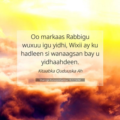 Picture 07 - Sharciga Kunoqoshadiisa 18:17 SOM - Oo markaas Rabbigu wuxuu igu yidhi, Wixii ay ku - Bible Verse Picture