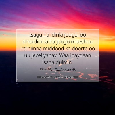 Picture 07 - Sharciga Kunoqoshadiisa 23:16 SOM - Isagu ha idinla joogo, oo dhexdiinna ha joogo - Bible Verse Picture