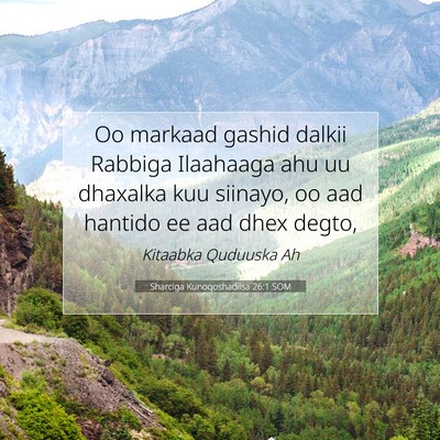Picture 07 - Sharciga Kunoqoshadiisa 26:1 SOM - Oo markaad gashid dalkii Rabbiga Ilaahaaga ahu uu - Bible Verse Picture