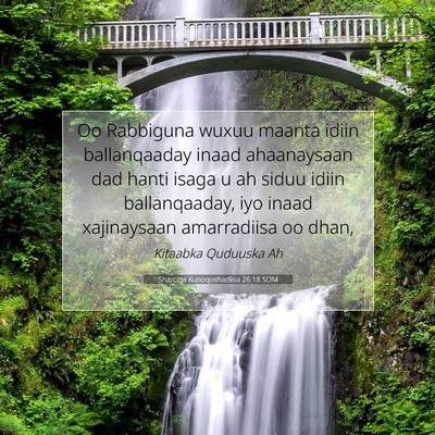 Picture 07 - Sharciga Kunoqoshadiisa 26:18 SOM - Oo Rabbiguna wuxuu maanta idiin ballanqaaday - Bible Verse Picture