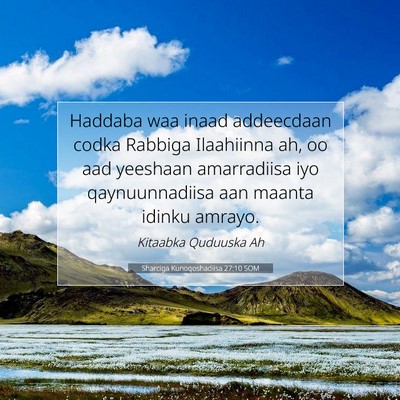 Picture 07 - Sharciga Kunoqoshadiisa 27:10 SOM - Haddaba waa inaad addeecdaan codka Rabbiga - Bible Verse Picture
