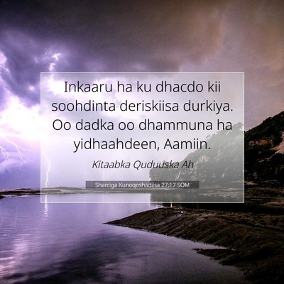Picture 07 - Sharciga Kunoqoshadiisa 27:17 SOM - Inkaaru ha ku dhacdo kii soohdinta deriskiisa - Bible Verse Picture
