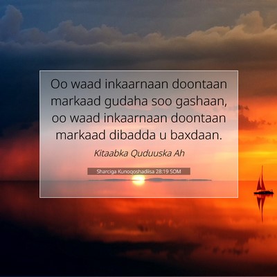 Picture 07 - Sharciga Kunoqoshadiisa 28:19 SOM - Oo waad inkaarnaan doontaan markaad gudaha soo - Bible Verse Picture