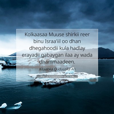 Picture 07 - Sharciga Kunoqoshadiisa 31:30 SOM - Kolkaasaa Muuse shirkii reer binu Israa'iil oo - Bible Verse Picture