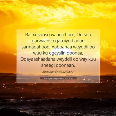 Picture 07 - Sharciga Kunoqoshadiisa 32:7 SOM - Bal xusuuso waagii hore, Oo soo garwaaqso qarniyo - Bible Verse Picture