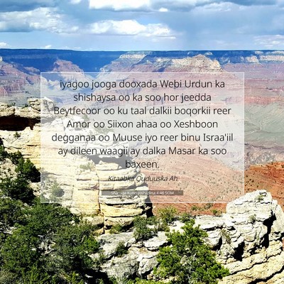 Picture 07 - Sharciga Kunoqoshadiisa 4:46 SOM - iyagoo jooga dooxada Webi Urdun ka shishaysa oo - Bible Verse Picture