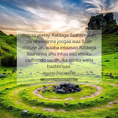 Picture 07 - Sharciga Kunoqoshadiisa 6:15 SOM - maxaa yeelay, Rabbiga Ilaahiinna ah oo dhexdiinna - Bible Verse Picture