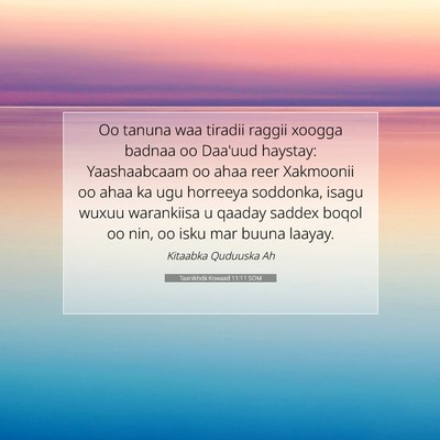Picture 07 - Taariikhdii Kowaad 11:11 SOM - Oo tanuna waa tiradii raggii xoogga badnaa oo - Bible Verse Picture