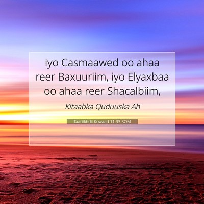 Picture 07 - Taariikhdii Kowaad 11:33 SOM - iyo Casmaawed oo ahaa reer Baxuuriim, iyo - Bible Verse Picture