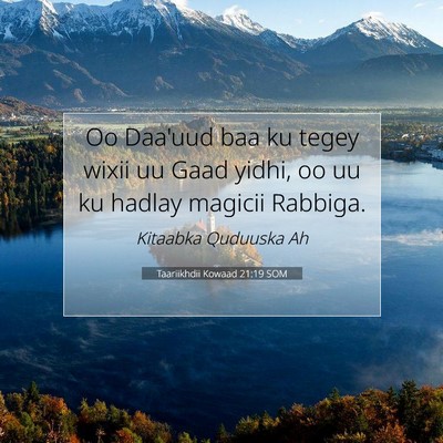 Picture 07 - Taariikhdii Kowaad 21:19 SOM - Oo Daa'uud baa ku tegey wixii uu Gaad yidhi, oo - Bible Verse Picture