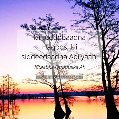 Picture 07 - Taariikhdii Kowaad 24:10 SOM - kii toddobaadna Haqoos, kii siddeedaadna - Bible Verse Picture