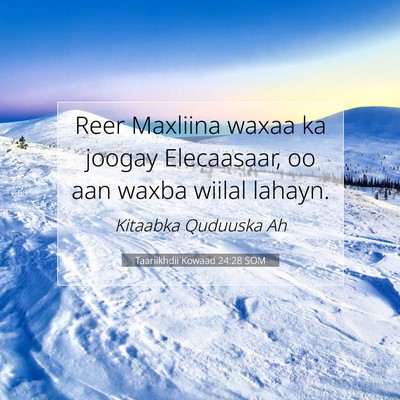 Picture 07 - Taariikhdii Kowaad 24:28 SOM - Reer Maxliina waxaa ka joogay Elecaasaar, oo aan - Bible Verse Picture