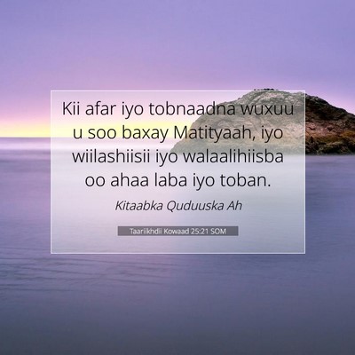Picture 07 - Taariikhdii Kowaad 25:21 SOM - Kii afar iyo tobnaadna wuxuu u soo baxay - Bible Verse Picture