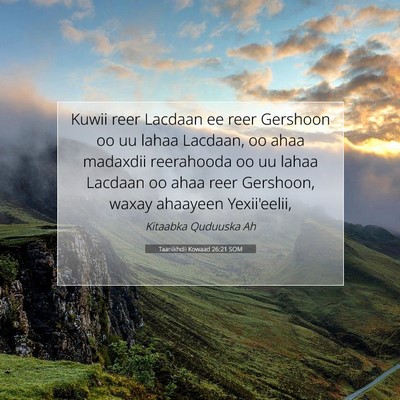 Picture 07 - Taariikhdii Kowaad 26:21 SOM - Kuwii reer Lacdaan ee reer Gershoon oo uu lahaa - Bible Verse Picture