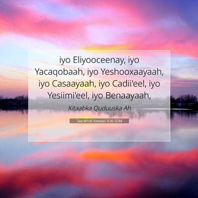Picture 07 - Taariikhdii Kowaad 4:36 SOM - iyo Eliyooceenay, iyo Yacaqobaah, iyo - Bible Verse Picture