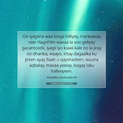 Picture 07 - Taariikhdii Kowaad 5:20 SOM - Oo iyagiina waa looga hiiliyey, markaasaa reer - Bible Verse Picture