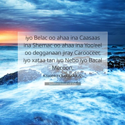 Picture 07 - Taariikhdii Kowaad 5:8 SOM - iyo Belac oo ahaa ina Caasaas ina Shemac oo ahaa - Bible Verse Picture