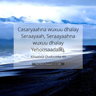 Picture 07 - Taariikhdii Kowaad 6:14 SOM - Casaryaahna wuxuu dhalay Seraayaah, Seraayaahna - Bible Verse Picture