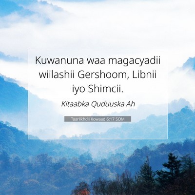 Picture 07 - Taariikhdii Kowaad 6:17 SOM - Kuwanuna waa magacyadii wiilashii Gershoom, - Bible Verse Picture