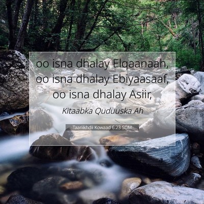 Picture 07 - Taariikhdii Kowaad 6:23 SOM - oo isna dhalay Elqaanaah, oo isna dhalay - Bible Verse Picture