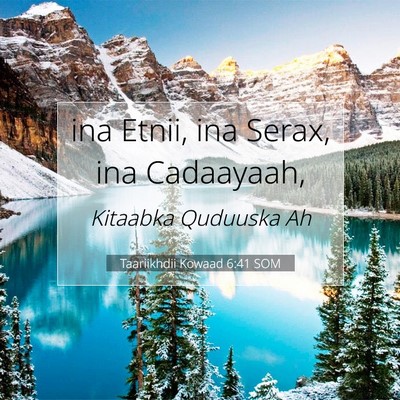 Picture 07 - Taariikhdii Kowaad 6:41 SOM - ina Etnii, ina Serax, ina - Bible Verse Picture