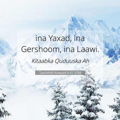 Picture 07 - Taariikhdii Kowaad 6:43 SOM - ina Yaxad, ina Gershoom, ina - Bible Verse Picture
