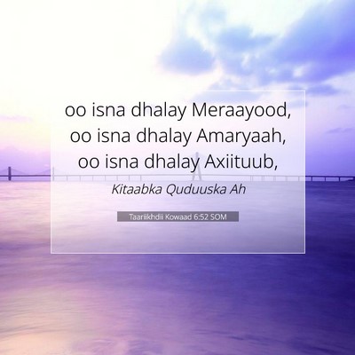 Picture 07 - Taariikhdii Kowaad 6:52 SOM - oo isna dhalay Meraayood, oo isna dhalay - Bible Verse Picture