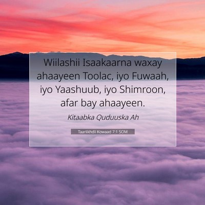 Picture 07 - Taariikhdii Kowaad 7:1 SOM - Wiilashii Isaakaarna waxay ahaayeen Toolac, iyo - Bible Verse Picture
