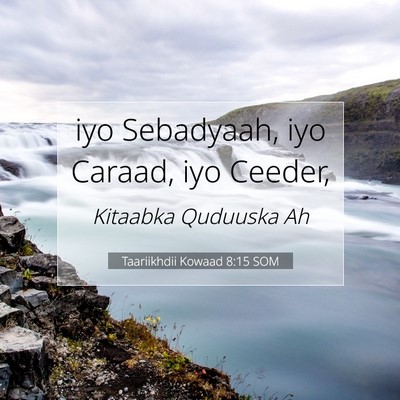 Picture 07 - Taariikhdii Kowaad 8:15 SOM - iyo Sebadyaah, iyo Caraad, iyo - Bible Verse Picture