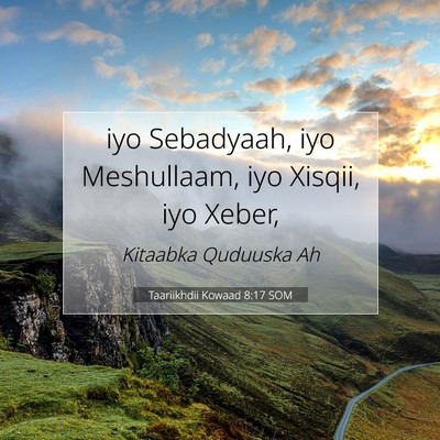 Picture 07 - Taariikhdii Kowaad 8:17 SOM - iyo Sebadyaah, iyo Meshullaam, iyo Xisqii, iyo - Bible Verse Picture
