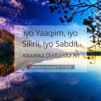 Picture 07 - Taariikhdii Kowaad 8:19 SOM - iyo Yaaqiim, iyo Sikrii, iyo - Bible Verse Picture