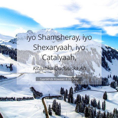 Picture 07 - Taariikhdii Kowaad 8:26 SOM - iyo Shamsheray, iyo Shexaryaah, iyo - Bible Verse Picture