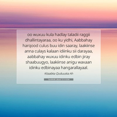 Picture 07 - Taariikhdii Labaad 10:14 SOM - oo wuxuu kula hadlay taladii raggii - Bible Verse Picture