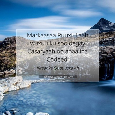 Picture 07 - Taariikhdii Labaad 15:1 SOM - Markaasaa Ruuxii Ilaah wuxuu ku soo degay - Bible Verse Picture