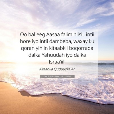 Picture 07 - Taariikhdii Labaad 16:11 SOM - Oo bal eeg Aasaa falimihiisii, intii hore iyo - Bible Verse Picture