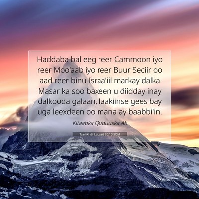 Picture 07 - Taariikhdii Labaad 20:10 SOM - Haddaba bal eeg reer Cammoon iyo reer Moo'aab iyo - Bible Verse Picture