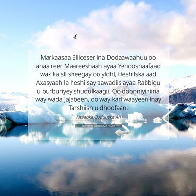 Picture 07 - Taariikhdii Labaad 20:37 SOM - Markaasaa Eliiceser ina Dodaawaahuu oo ahaa reer - Bible Verse Picture
