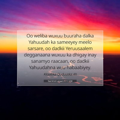 Picture 07 - Taariikhdii Labaad 21:11 SOM - Oo weliba wuxuu buuraha dalka Yahuudah ka - Bible Verse Picture