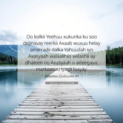 Picture 07 - Taariikhdii Labaad 22:8 SOM - Oo kolkii Yeehuu xukunka ku soo dejinayay reerkii - Bible Verse Picture