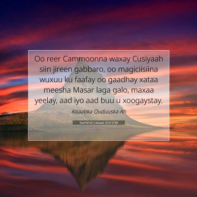 Picture 07 - Taariikhdii Labaad 26:8 SOM - Oo reer Cammoonna waxay Cusiyaah siin jireen - Bible Verse Picture