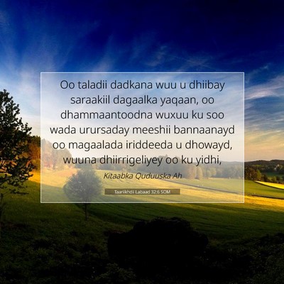 Picture 07 - Taariikhdii Labaad 32:6 SOM - Oo taladii dadkana wuu u dhiibay saraakiil - Bible Verse Picture